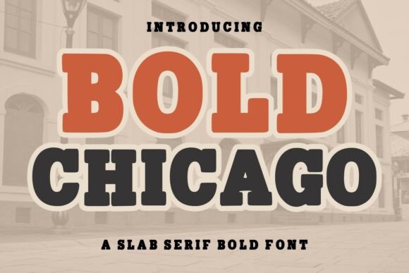 Bold Chicago: A Typeface for Timeless Impact