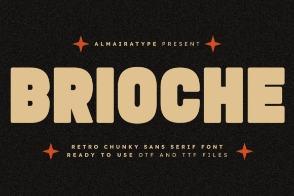 Brioche: The Chunky Sans Serif with a Retro Soul