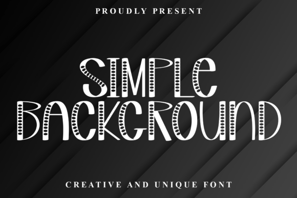 Simple Background: A Typeface for Joyful, Modern Design