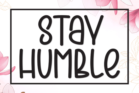Stay Humble: A Charming Font for Authentic Designs